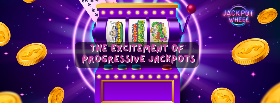The Excitement of Progressive Jackpots