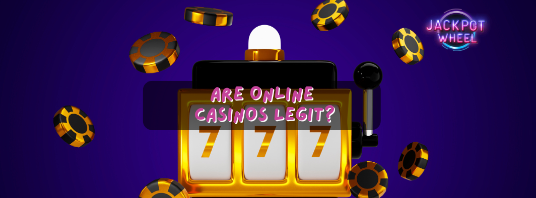 Are Online Casinos Legit?
