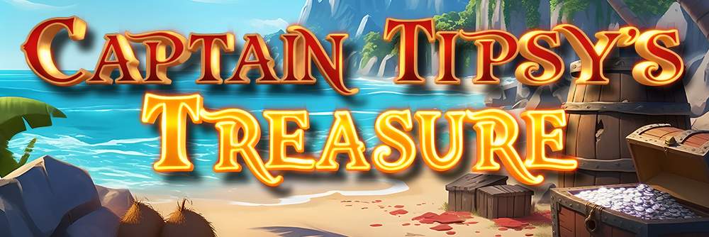 Captain Tipsey’s Treasure expanded 1000x0334